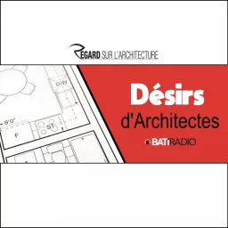 Désirs d'Architectes Podcast artwork