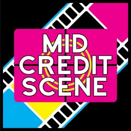 Mid-Credit Scene Podcast artwork