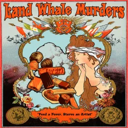 The Land Whale Murders Podcast artwork