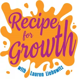 Recipe for Growth Podcast artwork