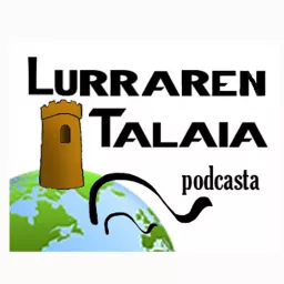Lurraren talaia Podcast artwork
