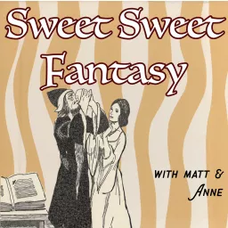 Sweet Sweet Fantasy Podcast artwork