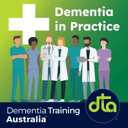 Dementia in Practice Podcast artwork