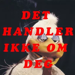 Det handler ikke om deg