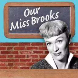 Our Miss Brooks Podcast artwork