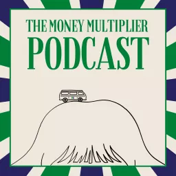 The Money Multiplier Podcast