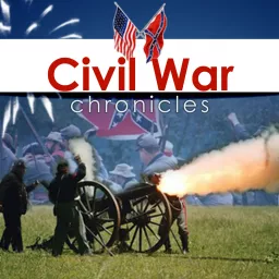 Civil War Chronicles Podcast artwork