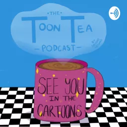 The Toon Tea Podcast artwork