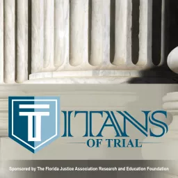 The Florida Justice Association Research and Education Foundation Podcast artwork