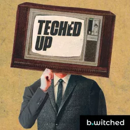 Tech'ed Up Podcast artwork