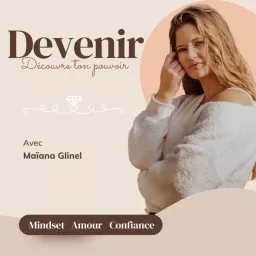 Devenir - Développement personnel, confiance et amour de soi.