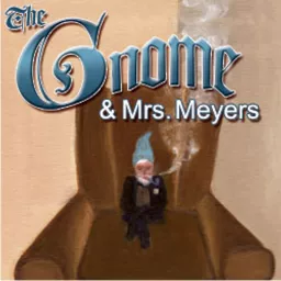 The Gnome and Mrs. Meyers