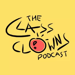The Class Clowns Podcast artwork