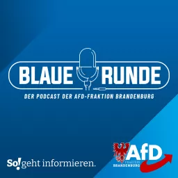 Die Blaue Runde - der Podcast der AfD-Fraktion Brandenburg artwork