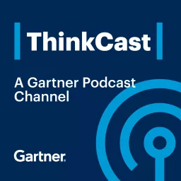Gartner ThinkCast Podcast artwork