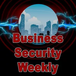 Business Security Weekly (Audio) Podcast artwork