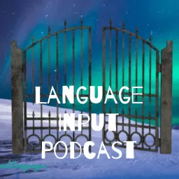 Language Input Podcast