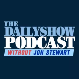 The Daily Show Podcast without Jon Stewart artwork