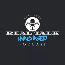 Real Talk Unashamed Podcast artwork