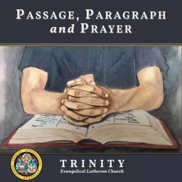 Passage, Paragraph, and Prayer Podcast artwork