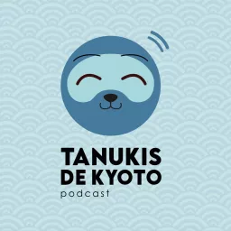 Tanukis de Kyoto - Tu pódcast de Japón Podcast artwork