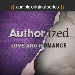 Authorized: Love and Romance Podcast artwork