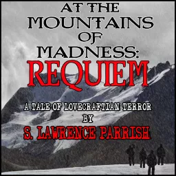 At the Mountains of Madness: Requiem