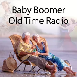 Baby Boomer Old Time radio, TV, Movies, and Cartoons Podcast artwork