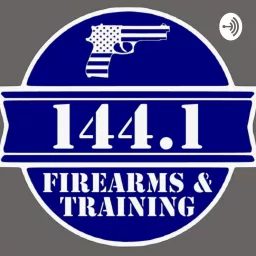 144.1 Firearms & Training Podcast artwork