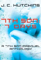 7th Son: 7 Days (Prequel Anthology)