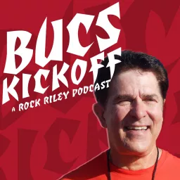 Bucs Kickoff With Rock Riley Podcast artwork