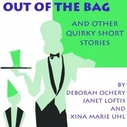 Out of the Bag and Other Quirky Short Stories