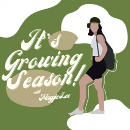It’s Growing Season! Podcast artwork