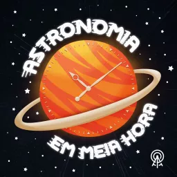 Astronomia em Meia Hora Podcast artwork