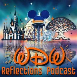 WDW Reflections Podcast - Your unofficial guide through Walt Disney World Memories artwork