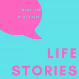 Life Stories Podcast artwork