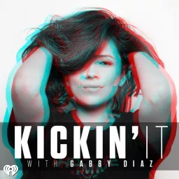Kickin It With Gabby Diaz Podcast artwork