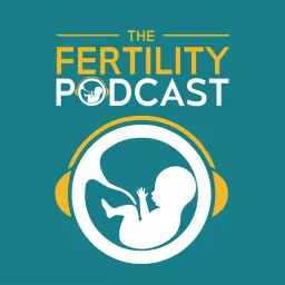 The Fertility Podcast artwork