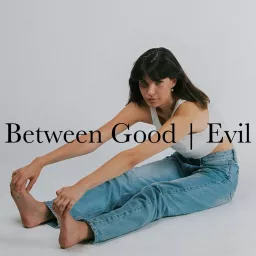 Between Good & Evil with Charlotte D'Alessio