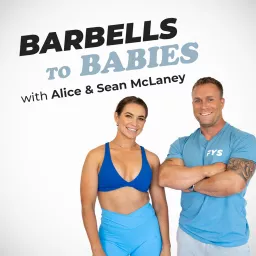 Barbells To Babies Podcast artwork