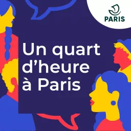 Un quart d'heure à Paris Podcast artwork