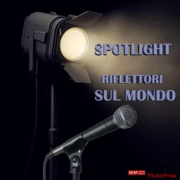 Spotlight - Riflettori sul Mondo Podcast artwork
