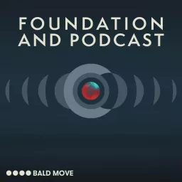 Foundation and Podcast artwork