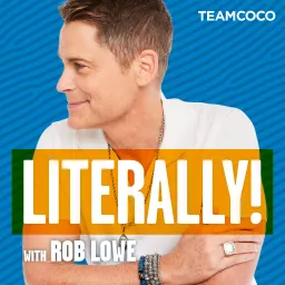 Literally! With Rob Lowe Podcast artwork