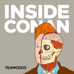 Inside Conan: An Important Hollywood Podcast artwork