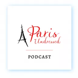 Paris Undressed Podcast artwork