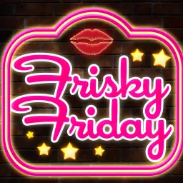 Frisky Friday | Sexy Stories to Heat Up Your Nights Podcast artwork
