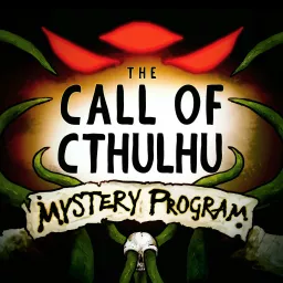 The Call of Cthulhu Mystery Program