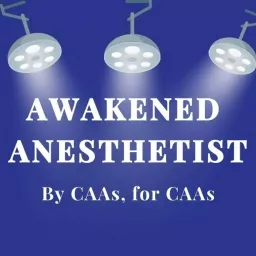 Awakened Anesthetist Podcast artwork