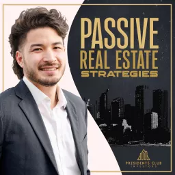 Passive Real Estate Strategies Podcast artwork